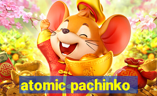 atomic pachinko